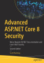 Advanced ASP.NET Core 8 Security: Move Beyond ASP.NET Documentation and Learn Real Security