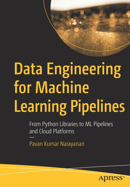 Data Engineering for Machine Learning Pipelines: From Python Libraries to ML Pipelines and Cloud Platforms