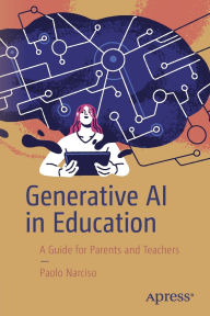 Title: Generative AI in Education: A Guide for Parents and Teachers, Author: Paolo Narciso