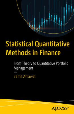 Statistical Quantitative Methods in Finance: From Theory to Quantitative Portfolio Management