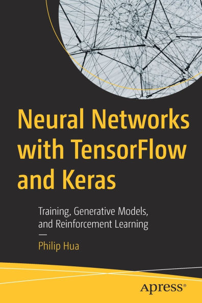 Neural Networks with TensorFlow and Keras: Training, Generative Models, Reinforcement Learning