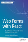 Web Forms with React: Build Robust and Scalable Forms with React Hook Form