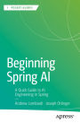 Beginning Spring AI: A Quick Guide to AI Engineering in Spring
