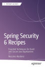 Spring Security 6 Recipes: Essential Techniques for Quick and Secure Java Applications
