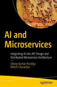 Title: AI and Microservices: Integrating AI into API Design and Distributed Microservice Architecture, Author: Dileep Kumar Pandiya