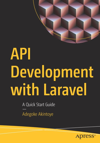 API Development with Laravel: A Quick Start Guide