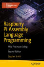 Raspberry Pi Assembly Language Programming: ARM Processor Coding