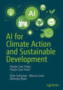 AI for Climate Action and Sustainable Development: People over Pixels, Planet over Profit
