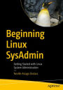 Beginning Linux SysAdmin: Getting Started with Linux System Administration
