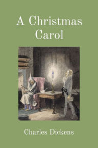 Title: A Christmas Carol (Illustrated), Author: Charles Dickens