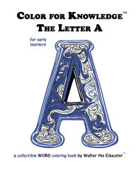 Free downloads of books in pdf Color for Knowledge: The Letter A iBook 9798868902000