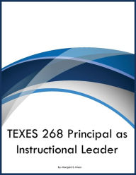 Title: TEXES 268 Principal as Instructional Leader, Author: Marigold S Nixon