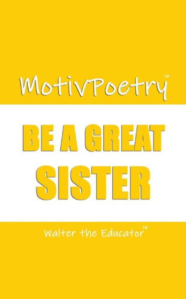 MotivPoetry: Be a Great Sister