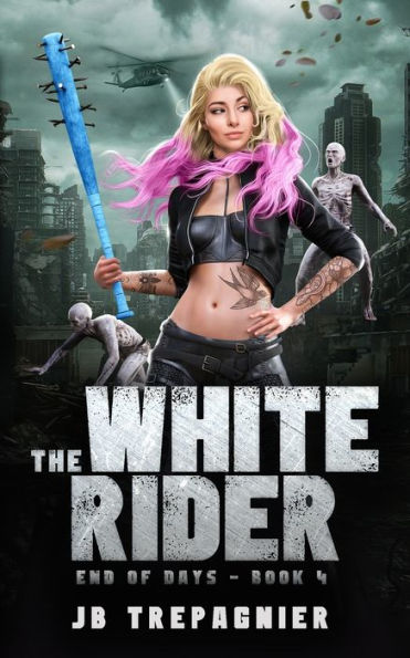 The White Rider: A Reverse Harem Zombie Romance