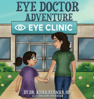 Title: Eye Doctor Adventure, Author: Aisha Rehman