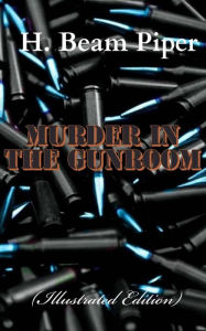Title: Murder in the Gunroom, Author: H. Beam Piper