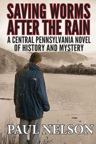 Download full text books Saving Worms After the Rain 9798868911682 PDB MOBI by Paul Nelson