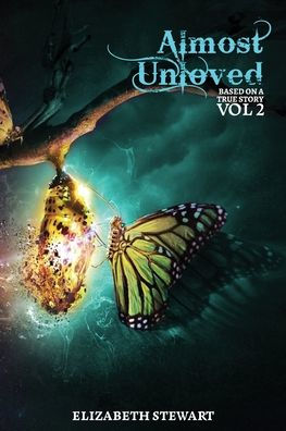 Almost Unloved Vol 2: Based on a True Story