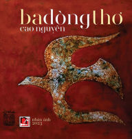Title: Ba DÃ¯Â¿Â½ng Thơ (hard cover), Author: Cao Nguyen