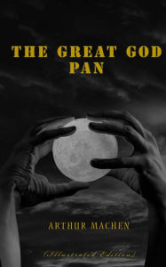 Title: The Great God Pan, Author: Arthur Machen