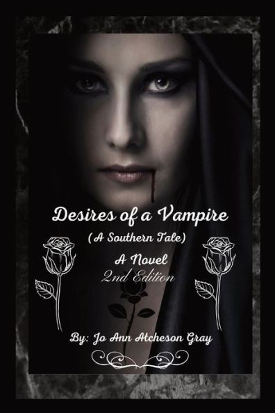 Desires of A Vampire (2nd Edition): (A Southern Tale) Novel