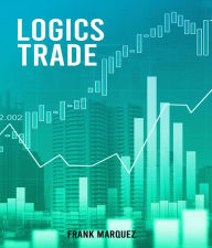 Title: Logics Trade, Author: Frank Marquez