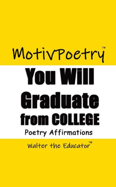 You Will Graduate from College: Poetry Affirmations