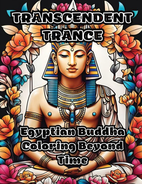 Transcendent Trance: Egyptian Buddha Coloring Beyond Time