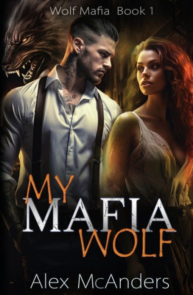 My Mafia Wolf: Wolf Shifter Romance