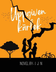 Title: Uppgiven kärlek, Author: I J N