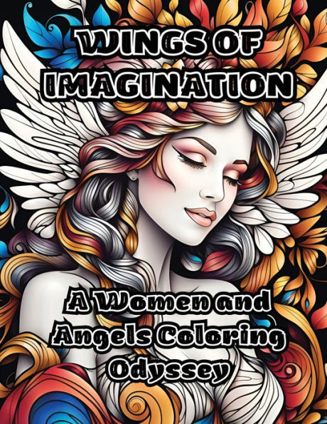 Wings of Imagination: A Women and Angels Coloring Odyssey