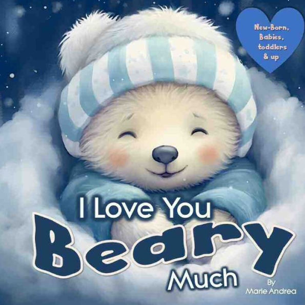 I Love You Beary Much ( A Baby Book 0-6 months & up)
