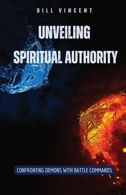Unveiling Spiritual Authority: Confronting Demons with Battle Commands