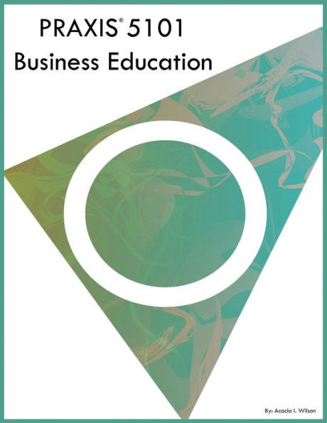 PRAXIS 5101 Business Education