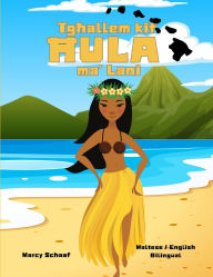 Title: Tgħallem kif ĦULA ma' Lani (Maltese / English Bilingual) Learn to Hula with Lani, Author: Marcy Schaaf