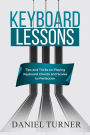 Keyboard Lessons: Tips and Tricks on Playing Keyboard Chords and Scales to Perfection