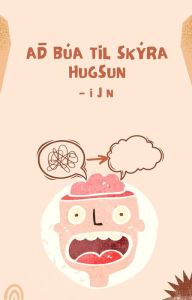 Title: Að búa til skýra hugsun, Author: I J N