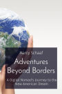 Adventures Beyond Borders: A Digital Nomad's Journey to the New American Dream
