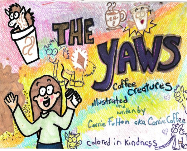 The Yaws: Coffee Creatures