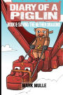 Diary of a Piglin Book 8: Saving the Nether Dragons