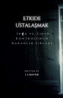 Etkide Ustalasmak: Ikna ve Zihin Kontrolünün Karanlik Sirlari