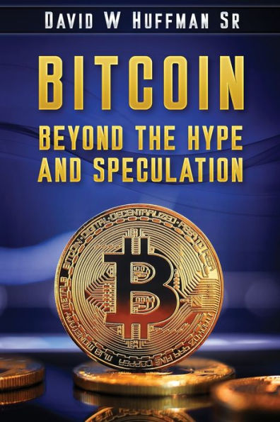 Bitcoin: Beyond the Hype and Speculation