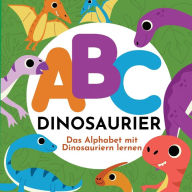 Title: ABC Dinosaurier - Das Alphabet mit Dinosauriern lernen, Author: P.G. Hibbert