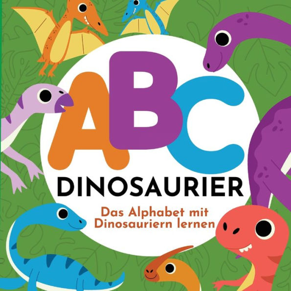 ABC Dinosaurier - Das Alphabet mit Dinosauriern lernen