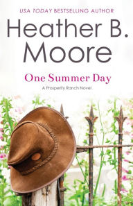 Title: One Summer Day, Author: Heather B. Moore
