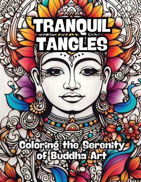 Tranquil Tangles: Coloring the Serenity of Buddha Art