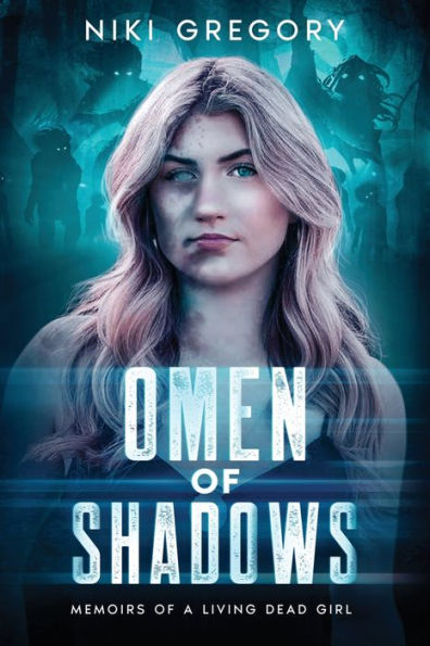 Omen Of Shadows: Memoirs A Living Dead Girl