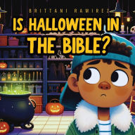 Title: Is Halloween in the Bible?, Author: Ramirez