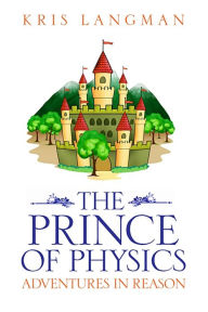 Title: The Prince of Physics, Author: Kris Langman