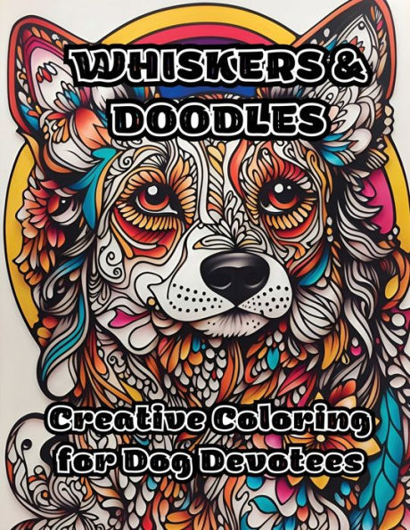 Whiskers & Doodles: Creative Coloring for Dog Devotees